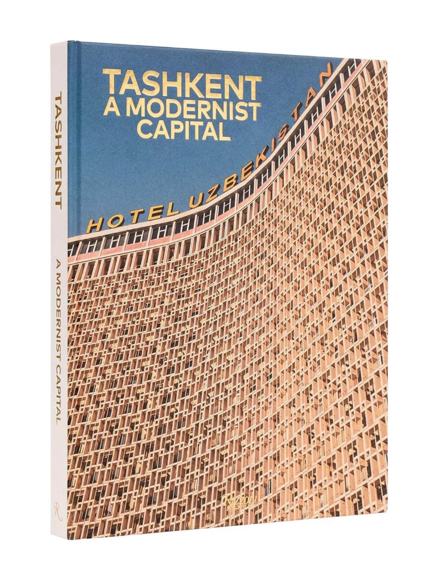 Rizzoli Tashkent: A Modernist Capital 9780847899982
