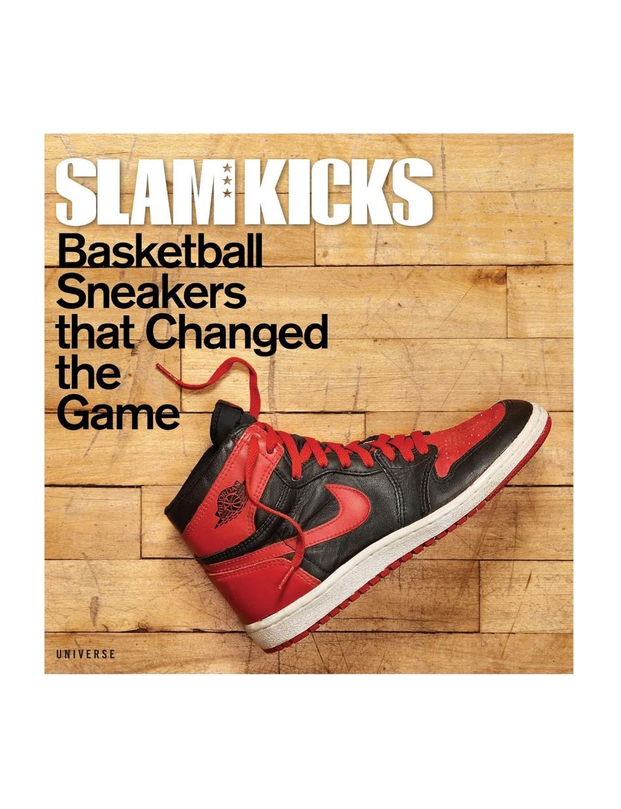 Rizzoli SLAM Kicks: Basketball Sneakers that Changed the Game 9780789344458
