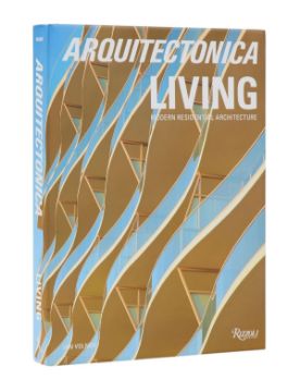 Rizzoli Arquitectonica Living: Modern Residential Architecture 9780847875788